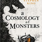 A Cosmology of Monsters